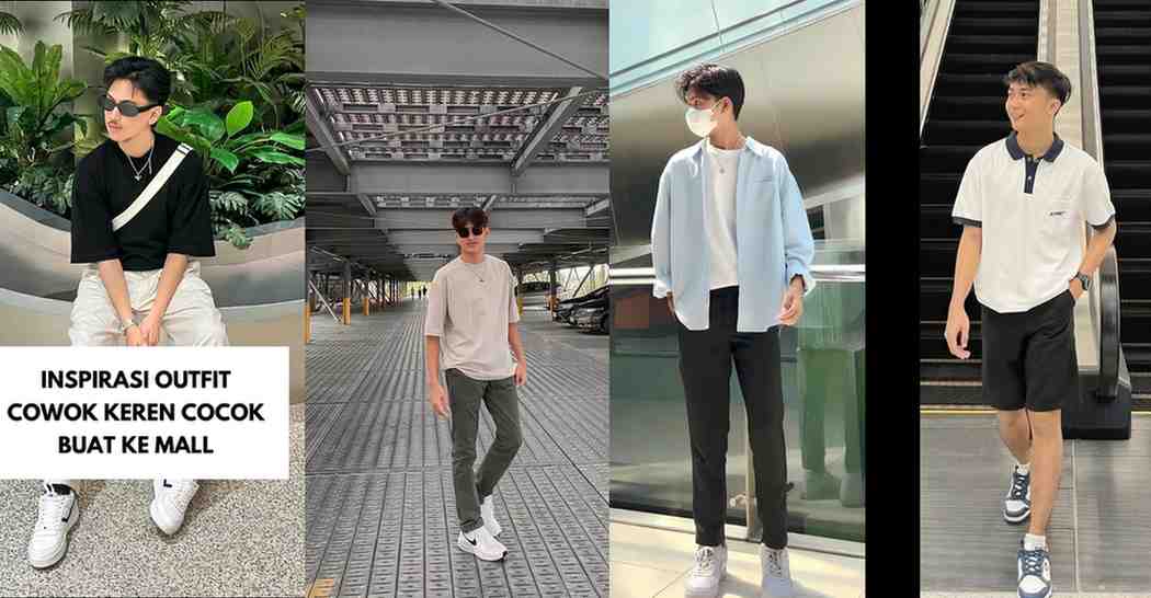 Bukan Sekadar Santai, Ini 5 Outfit ke Mall Pria yang Bikin Penampilan Naik Level