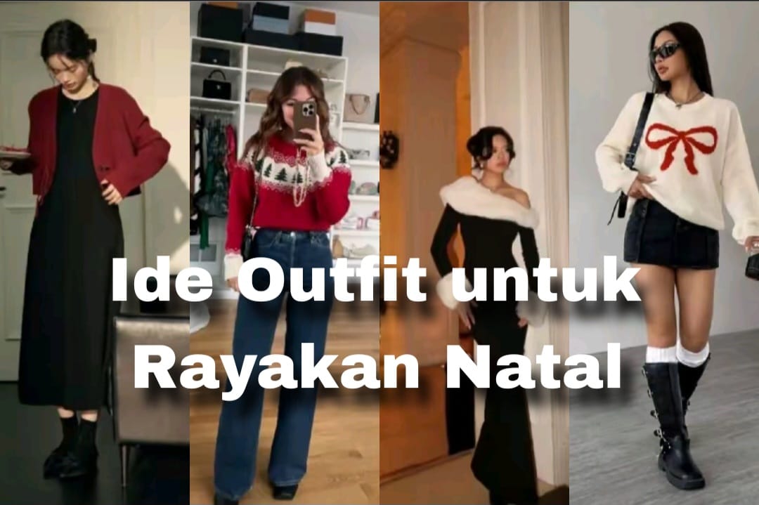 5 Ide Outfit Wanita untuk Hari Natal, Tampil Cantik dan Anggun!